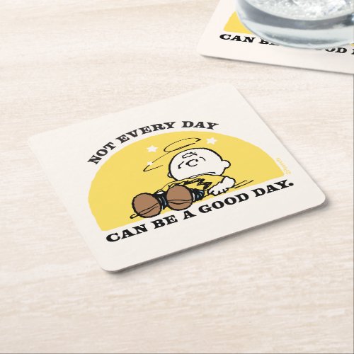 Peanuts  Not Every Day Can Be A Good Day Square Paper Coaster