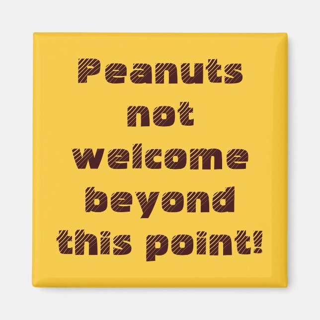 Peanuts not welcome beyond this point! magnet (Front)
