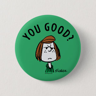 Peanuts Peppermint Patty You Good? Button