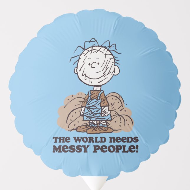 Peanuts | Pigpen The World Needs Messy People! Balloon (Front)