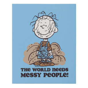 Peanuts   Pigpen The World Needs Messy People! Faux Canvas Print