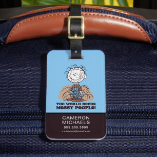 Peanuts Pigpen The World Needs Messy People! Luggage Tag