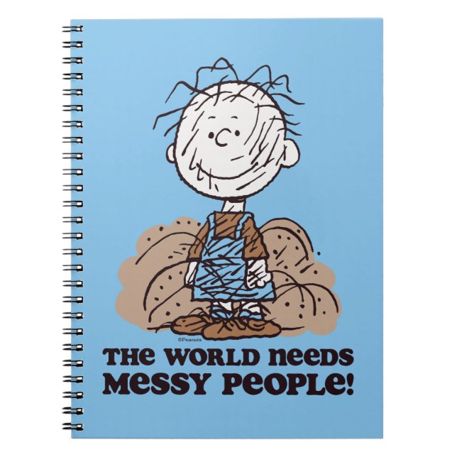 Peanuts | Pigpen The World Needs Messy People! Notebook (Front)