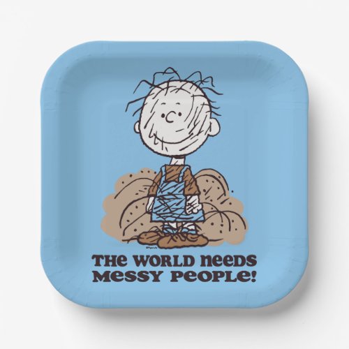 Peanuts  Pigpen The World Needs Messy People Paper Plates