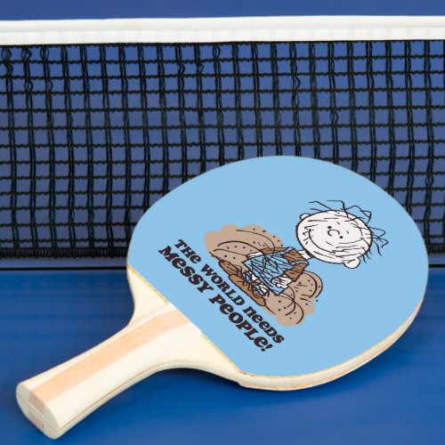 Peanuts  Pigpen The World Needs Messy People Ping Pong Paddle