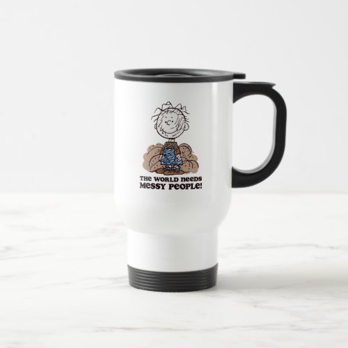 Peanuts  Pigpen The World Needs Messy People Travel Mug