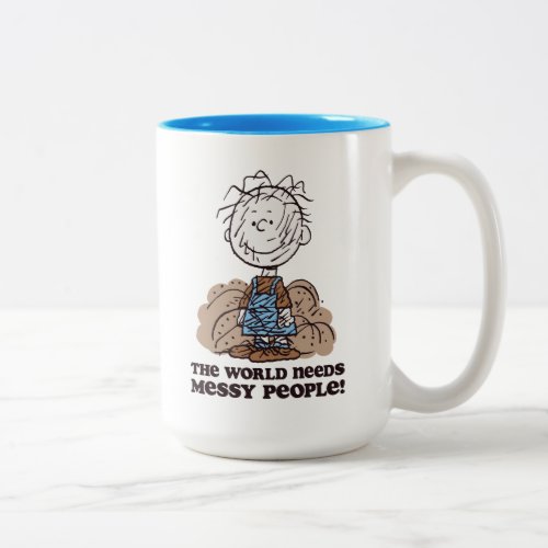 Peanuts  Pigpen The World Needs Messy People Two_Tone Coffee Mug