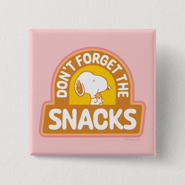 Peanuts | Snoopy Don't Forget the Snacks Button (Front)