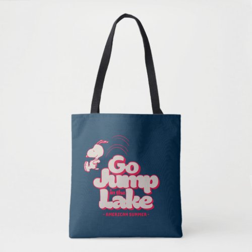 Peanuts  Snoopy Go Jump in the Lake Tote Bag