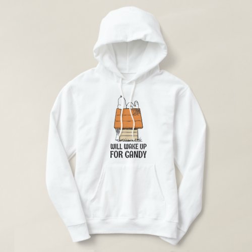 Peanuts  Snoopy Will Wake Up For Candy Hoodie