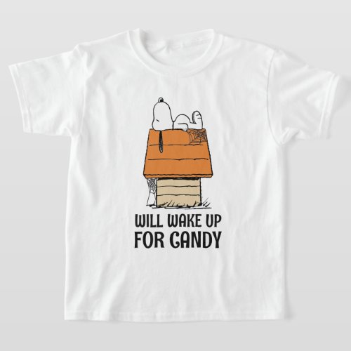 Peanuts  Snoopy Will Wake Up For Candy T_Shirt