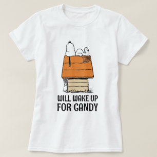 Peanuts Snoopy Will Wake Up For Candy T-Shirt