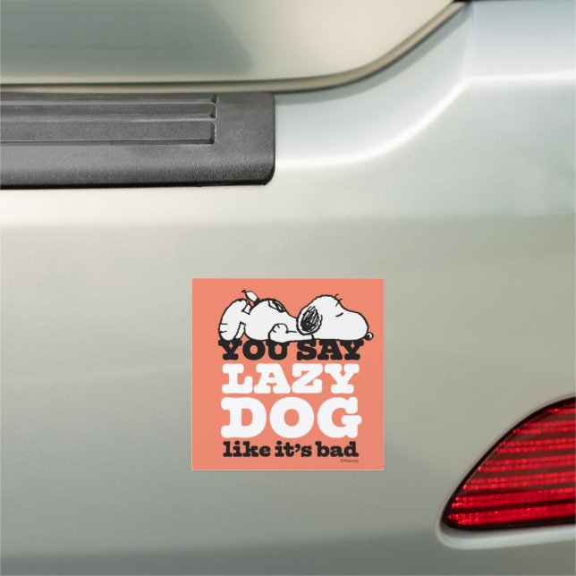 Peanuts | Snoopy You Say Lazy Dog Like It's Bad Car Magnet (In Situ)