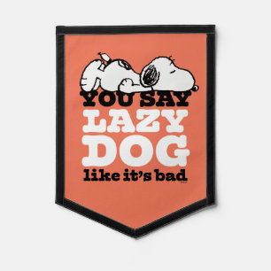 Peanuts Snoopy You Say Lazy Dog Like It's Bad Pennant