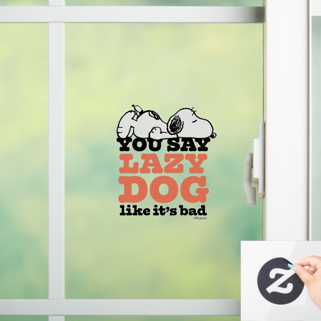 Peanuts | Snoopy You Say Lazy Dog Like It's Bad Window Cling (Home)