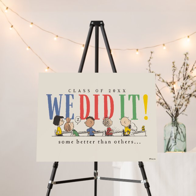 Peanuts We Did It Graduation Funny Quote Snoopy Foam Board (In Situ (Stand))
