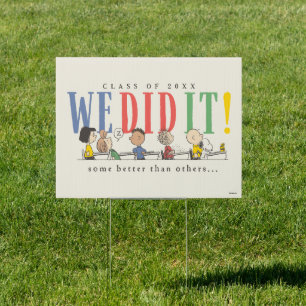 Peanuts We Did It Graduation Funny Quote Snoopy Sign
