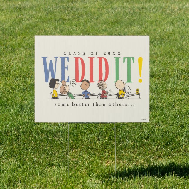 Peanuts We Did It Graduation Funny Quote Snoopy Sign (Insitu)