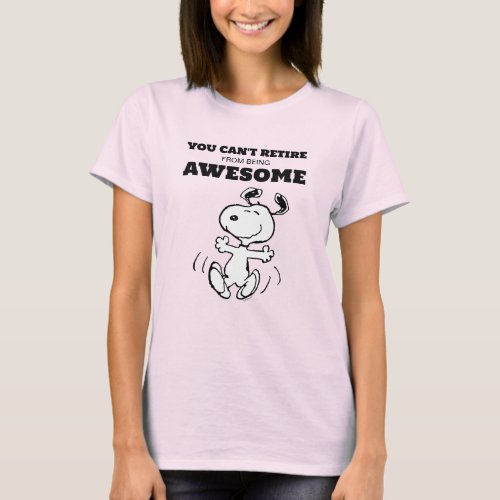 Peanuts  You Cant Retire From Being Awesome T_Shirt