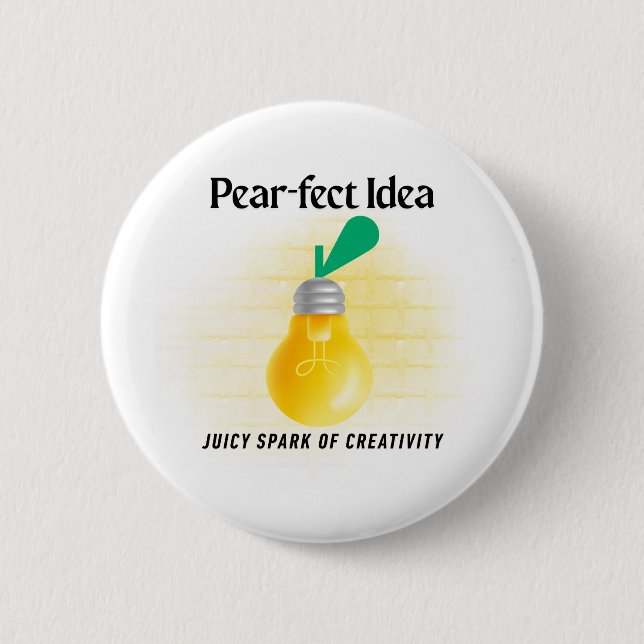 Pear-fect Idea Button (Front)