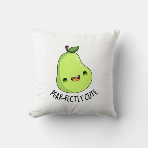 Pear_fectly Cute Sweet Fruit Pear Pun Throw Pillow