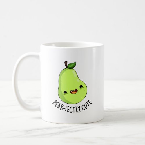 Pear_fectly Funny Seet Fruit Pear Pun  Coffee Mug