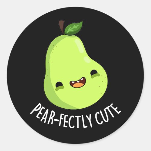 Pear_fectly Funny Seet Fruit Pear Pun Dark BG Classic Round Sticker