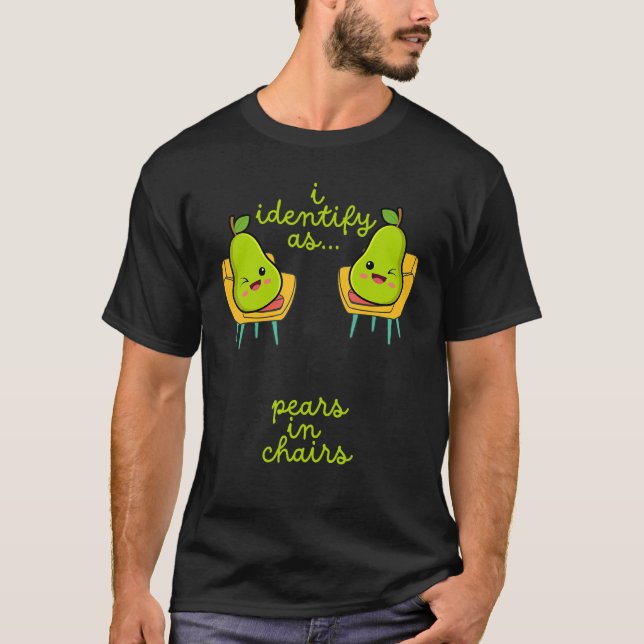 Pear Halloween Costume I Identify as Pears in Chai T-Shirt (Front)