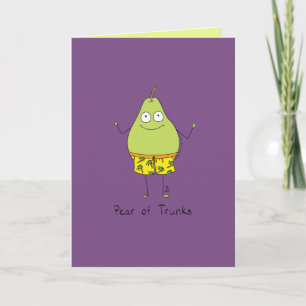 Pear of Trunks - Funny Pear Pun Card