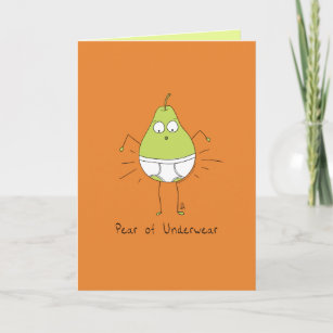 Want Underwear: Funny Birthday Card