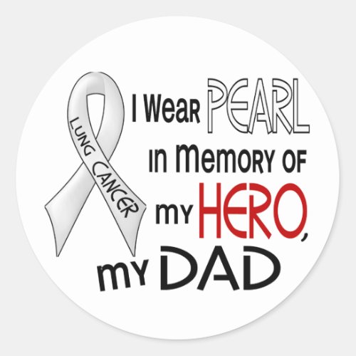 Pearl In Memory Of My Dad Lung Cancer Classic Round Sticker