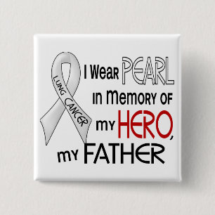 Pearl In Memory Of My Father Lung Cancer Pinback Button