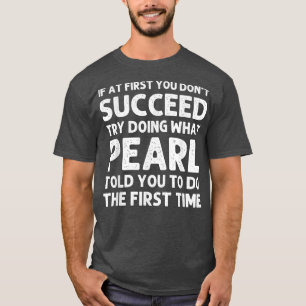 PEARL Name Personalized Birthday Funny Christmas J T-Shirt