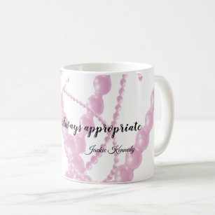 Pearls Always Appropriate Quote Coffee Mug