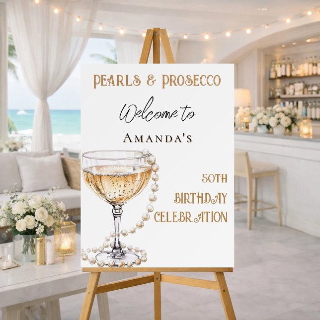 Pearls and Prosecco birthday welcome Foam Board (Creator Uploaded)