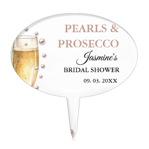 Pearls And Prosecco Bridal shower Party Cake Topper