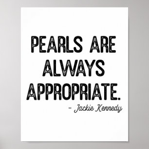 Pearls Are Always Appropriate Clic Fashion Womens  Poster