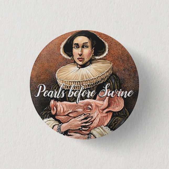 Pearls before Swine Button (Front)