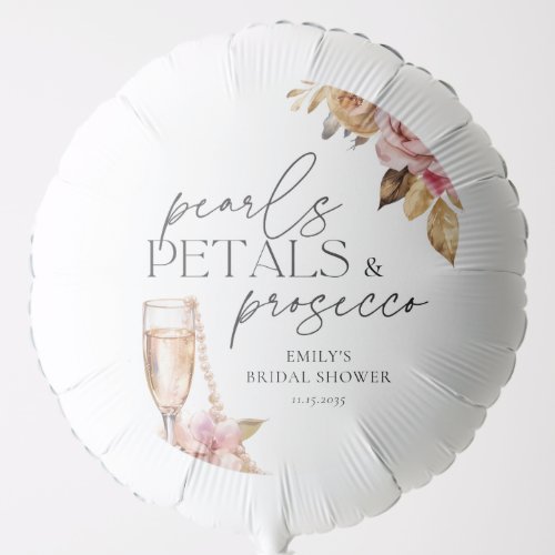 Pearls Petals  Prosecco Floral Bridal Shower Balloon