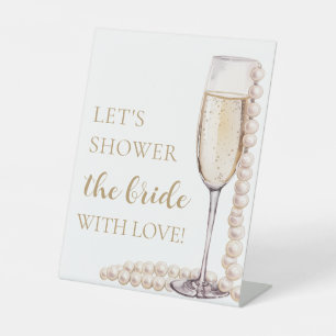 Pearls Prosecco Let's Shower The Bride With Love Pedestal Sign