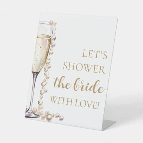 Pearls Prosecco Lets Shower The Bride With Love Pedestal Sign