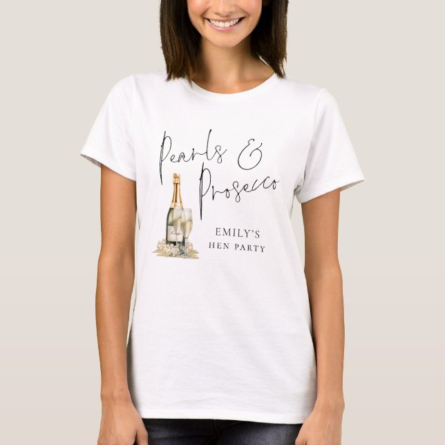 Pearls Prosecco Maid of Honor Name Hen Party T-Shirt (Front)