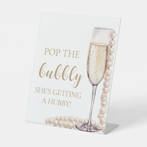 Pearls Prosecco Pop The Bubbly Shes Getting Hubby Pedestal Sign