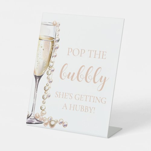 Pearls Prosecco Pop The Bubbly Shes Getting Hubby Pedestal Sign