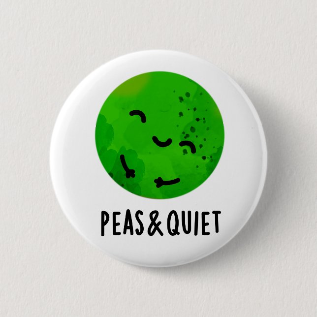 Peas And Quiet Funny Veggie Pea Pun  Button (Front)