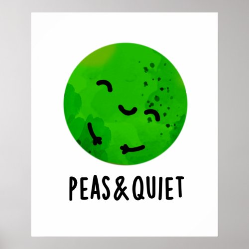 Peas And Quiet Funny Veggie Pea Pun  Poster