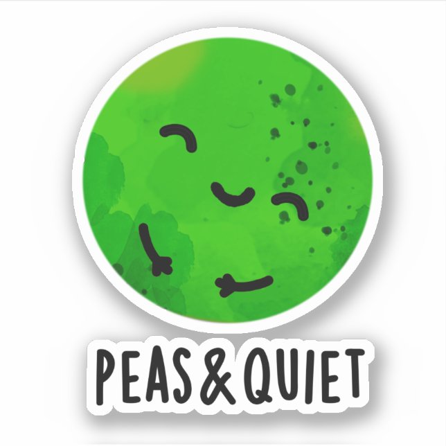 Peas And Quiet Funny Veggie Pea Pun  Sticker (Front)