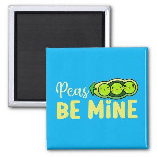 Peas Be Mine Funny Pun Cute Sweet Valentines Day Magnet