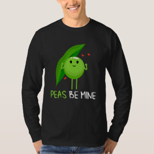 Peas be mine pea and pea pod T-Shirt