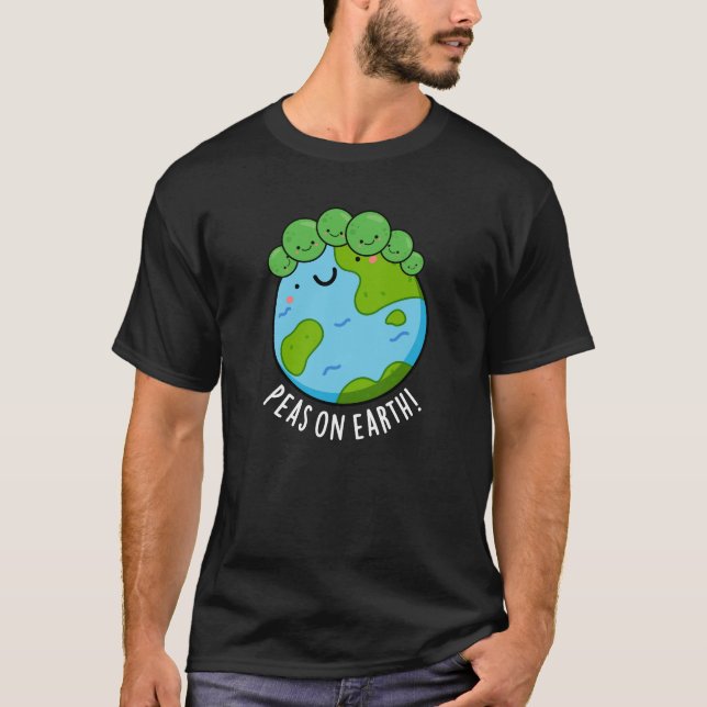 Peas On Earth Funny Veggie Peace Pun Dark BG T-Shirt (Front)